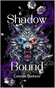 Shadow Bound: Dark Romantasy, where enemies become lovers and morally grey is a way of life. (The Rise and Fall of Blackmore