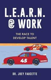 L.E.A.R.N. @ WORK : The Race To Develop Talent