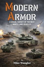 Modern Armor: A Visual Survey of the Next War’s Land Vehicles (Modern Armor Series)