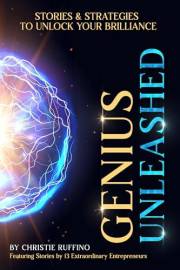 Genius Unleashed: Stories and Strategies to Unlock Your Brilliance (Stories Unleashed: Transformative Tales to Empower Your P