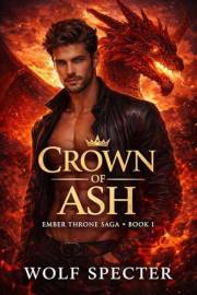 CROWN OF ASH: A MPRG MM ROMANCE BOOK 1 (EMBER THRONE SAGA)