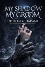 My Shadow My Groom: A Dark Fantasy Horror Romance and Supernatural Thriller