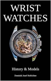 WRIST WATCHES - History and models: Iconic watches and their history