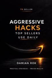 Amazon Seller Playbook: Aggressive Growth Hacks Amazon FBA: The Advanced Amazon FBA Playbook for Private Label Sellers — Batt