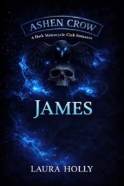 James: A Dark Motorcycle Club Romance (Ashen Crow Book 1)