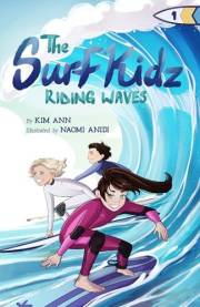 The Surf Kidz Riding Waves: A Surfing Adventure Chapter Book for Ages 6-10