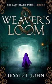 The Weaver's Loom (The Last Death Witch Book 1)