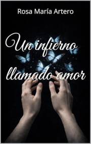 Un infierno llamado amor (Spanish Edition)