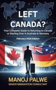 Left Canada? Your Complete Guide to Returning to Canada or Starting Over in Australia & Germany 2026: Practical pathways for