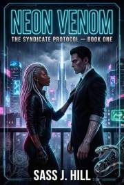 NEON VENOM: An Addictive Dystopian Cyberpunk Mafia Romance [BWWM] (The Syndicate Protocol Book 1)