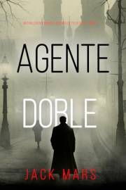 Agente doble (Un thriller de espionaje histórico de Tyler Wolf - Libro 1) (Spanish Edition)