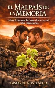 El malpaís de la memoria: Una novela de romance gay entre los viñedos de Lanzarote (Latidos de la Tierra nº 7) (Spanish Editi