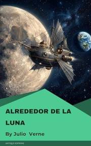 Alrededor de la Luna (Spanish Edition)