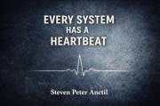 Every System Has a Heartbeat: Understanding the Hidden Rhythm Behind Work, Decisions, and Everyday Life