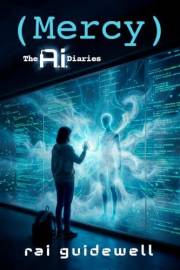 Mercy: The A.I. Diaries