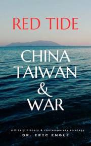 Red Tide: Why China's Amphibious Invasion of Taiwan Could Fail and Lessons from History's Bloodiest Amphibious Disasters (Pol
