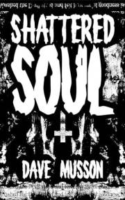 Shattered Soul: A Kingsworth urban legend (Kingsworth stories Book 5)