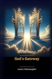 Becoming God's Gateway