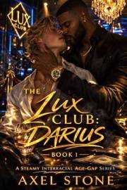 The Lux Club: Darius : A Spicy MM Interracial Story Book 1 (Black Man Interracial: Darius & Luca)