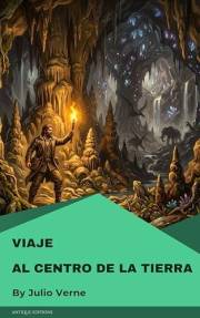 Viaje al centro de la Tierra (Spanish Edition)