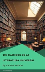 100 Clásicos de la Literatura Universal (Spanish Edition)