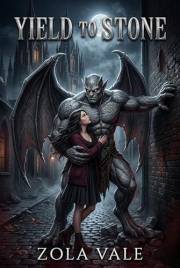 Yield To Stone: A Steamy Gargoyle Monster Romance (The Stone Kings of Blackwood Book 1)