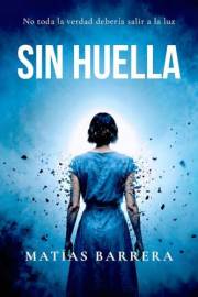 SIN HUELLA: Un thriller psicológico sobre una madre, una manipulación devastadora y una búsqueda desesperada (Spanish Edition