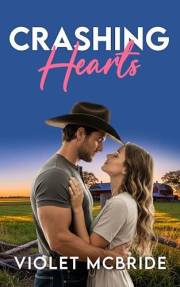 Crashing Hearts: A Sweet Small Town Enemies To Lovers Romance (The Healing Hearts Series)
