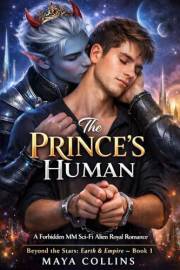 The Prince’s Human: A Forbidden MM Sci-Fi Alien Royal Romance (Beyond the Stars: Earth & Empire Book 1)