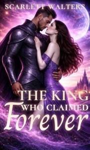 The King Who Claimed Forever: A Standalone Dark Epic Sci-Fantasy Romance: A Tale of Curses and Reincarnations