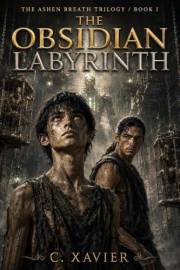 The Obsidian Labyrinth (The Ashen Breath Trilogy Book 1)