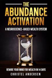 The Money Abundance Activation: Break the Subconscious Money Pattern Keeping You Stuck. A 14-Day Neuroscience System (The Act