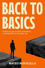Back To Basics: Bridging the Gap Between Expectations and Preparation for the Leader Role