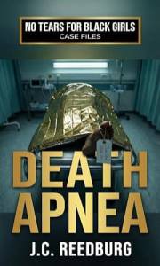 Death Apnea: No Tears For Black Girls: Case Files