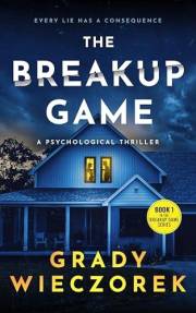 The Breakup Game: A Slow-Burn Coming-of-Age Psychological Thriller (The Breakup Game Series Book 1)