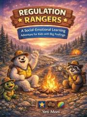 Regulation Rangers: A Social Emotional Learning Workbook for Kids with Big Feelings