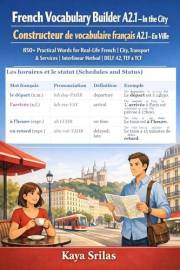 French Vocabulary Builder A2.1 — In the City / Constructeur de vocabulaire français A2.1 — En Ville: 850+ Practical Words for