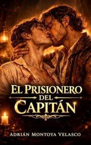 El prisionero del capitán: Un romance histórico MM de piratas entre abordajes, mapas y el rugido del mar (Corazones bajo band