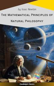 The Mathematical Principles of Natural Philosophy