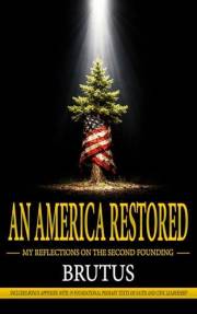 An America Restored: My Reflections on the Second Founding