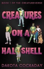 Creatures on a Half Shell (Creatureverse Book 1)