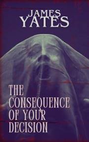 The Consequence of Your Decision