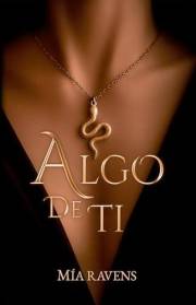 Algo de ti: Parte I (TRILOGÍA DE TI nº 1) (Spanish Edition)