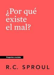 ¿Por que existe el mal? (Spanish Edition)