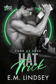 Hat Trick: A Punk as Puck Novel (Legends and Fury Book 2)