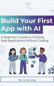 How To Build Your First App Using AI