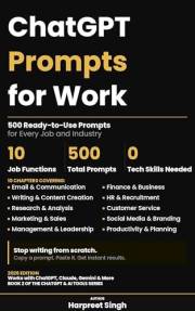 ChatGPT Prompts for Work: 500 Ready-to-Use Prompts for Every Job and Industry (ChatGPT & AI Tools Series Book 2)