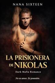 La prisionera de Nikolas: Dark Mafia Romance (Heredera del Imperio nº 1) (Spanish Edition)
