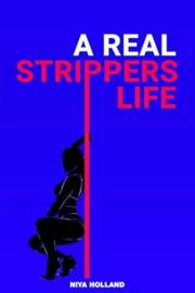A Real Strippers Life