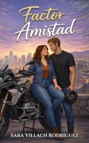Factor Amistad: Romance friends to lovers | slow burn con protagonista curvy y sentimientos ocultos. (Spanish Edition)